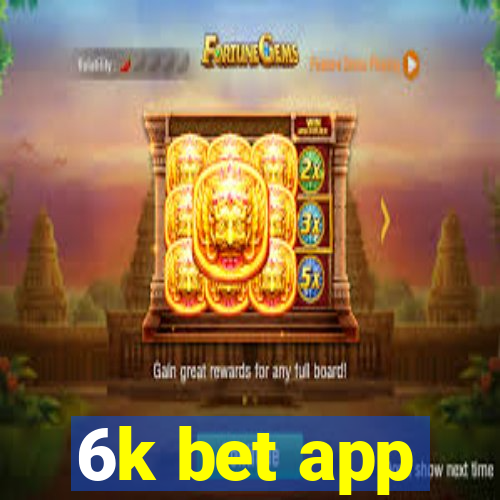 6k bet app